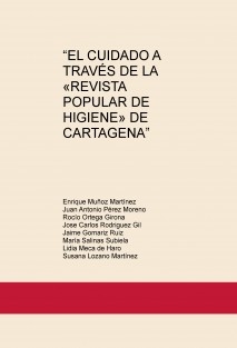 “EL CUIDADO A TRAVÉS DE LA «REVISTA POPULAR DE HIGIENE» DE CARTAGENA”