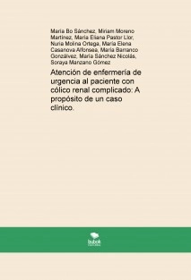Atención de enfermería de urgencia al paciente con cólico renal complicado: A propósito de un caso clínico.