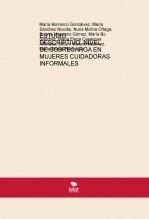 Libro ESTUDIO DESCRIPTIVO: NIVEL DE SOBRECARGA EN MUJERES CUIDADORAS INFORMALES, autor mirymm
