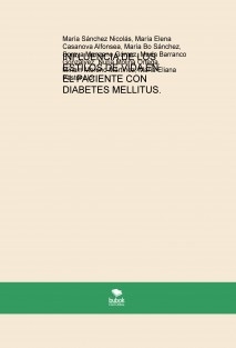 INFLUENCIA DE LOS ESTILOS DE VIDA EN EL PACIENTE CON DIABETES MELLITUS.