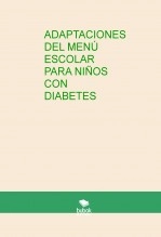 Libro ADAPTACIONES DEL MENÚ ESCOLAR PARA NIÑOS CON DIABETES, autor perika7