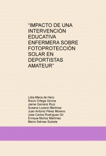 “IMPACTO DE UNA INTERVENCIÓN EDUCATIVA ENFERMERA SOBRE FOTOPROTECCIÓN SOLAR EN DEPORTISTAS AMATEUR”