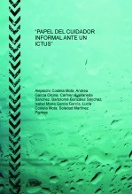 Libro “PAPEL DEL CUIDADOR INFORMAL ANTE UN ICTUS”, autor andreagaol0210