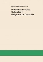 Libro Problemas sociales, Culturales y Religiosos de Colombia, autor Amparo Montoya García