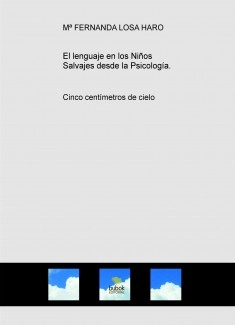 El lenguaje en los Niños Salvajes desde la Psicología. Cinco centímetros de cielo