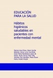 EDUCACIÓN PARA LA SALUD  Hábitos higiénicos saludables en pacientes con enfermedad mental