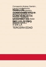 Libro NIVEL DE CONOCIMIENTO Y CONCIENCIA DE LA DIABETES MELLITUS TIPO II EN LA TERCERA EDAD, autor alexandrasasa