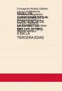 NIVEL DE CONOCIMIENTO Y CONCIENCIA DE LA DIABETES MELLITUS TIPO II EN LA TERCERA EDAD
