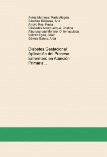 Diabetes Gestacional Aplicación del Proceso Enfermero en Atención Primaria