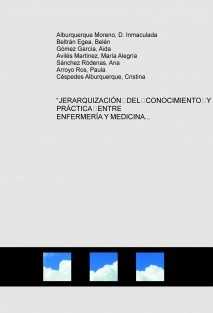 “JERARQUIZACIÓN DEL CONOCIMIENTO Y PRÁCTICA ENTRE ENFERMERÍA Y MEDICINA SEGÚN FLORENCE NIGHTINGALE”