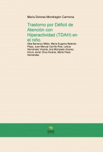 Trastorno por déficit de Atención con Hiperactividad (TDAH) en el niño.