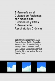 Enfermería en el Cuidado de Pacientes con Neoplasias Pulmonares y Otras Enfermedades Respiratorias Crónicas