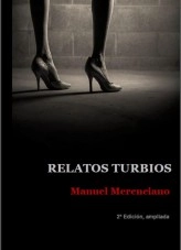 Libro Relatos turbios (segunda edición, ampliada), autor Manuel Merenciano