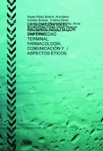 Libro LA SEDACIÓN EN EL PACIENTE ADULTO CON ENFERMEDAD TERMINAL. FARMACOLOGÍA, COMUNICACIÓN Y ASPECTOS ÉTICOS., autor mienfermeras