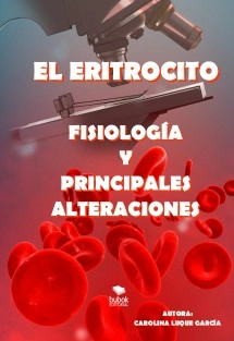 El Eritrocito. Fisiología y Principales Alteraciones