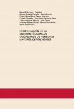 Libro LA IMPLICACIÓN DE LA ENFERMERÍA CON LOS CUIDADORES DE PERSONAS MAYORES DEPENDIENTES, autor Miguel Borja Castro