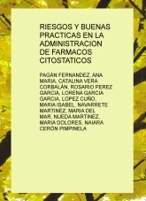 Libro RIESGOS Y BUENAS PRACTICAS EN LA ADMINISTRACION DE FARMACOS CITOSTATICOS, autor MARIA ISABEL LOPEZ CUÑO