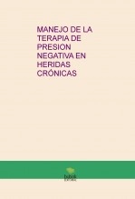 Libro MANEJO DE LA TERAPIA DE PRESION NEGATIVA EN HERIDAS CRÓNICAS, autor perika7