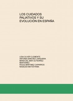 LOS CUIDADOS PALIATIVOS Y SU EVOLUCIÓN EN ESPAÑA
