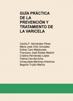 GUÍA PRÁCTICA DE LA PREVENCIÓN Y TRATAMIENTO DE LA VARICELA