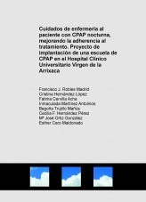 Libro Cuidados de enfermería al paciente con CPAP nocturna, mejorando la adherencia al tratamiento. Proyecto de implantación de una escuela de CPAP en el Hospital Clínico Universitario Virgen de la Arrixaca, autor betruma