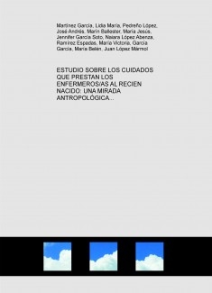 ESTUDIO SOBRE LOS CUIDADOS QUE PRESTAN LOS ENFERMEROS/AS AL RECIEN NACIDO: UNA MIRADA ANTROPOLÓGICA