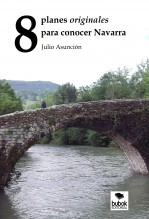 Libro 8 planes originales para conocer Navarra, autor Julio Asunción