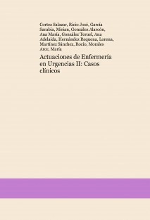 Actuaciones de Enfermerí a en Urgencias II: Casos clí nicos