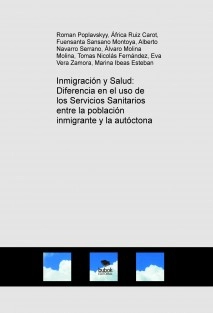 Inmigración y Salud: Diferencia en el uso de los Servicios Sanitarios entre la población inmigrante y la autóctona