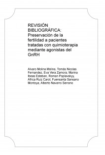 REVISIÓN BIBLIOGRÁFICA: Preservación de la fertilidad a pacientes tratadas con quimioterapia mediante agonistas del GnRH