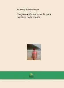 Programación consciente para Ser libre de la mente.