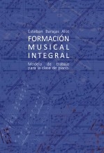 FORMACIÓN MUSICAL INTEGRAL Modelo de trabajo para la clase de piano