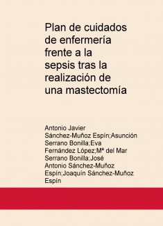 Plan de cuidados de enfermería frente a la sepsis tras la realización de una mastectomía