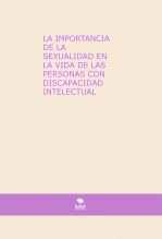 Libro LA IMPORTANCIA DE LA SEXUALIDAD EN LA VIDA DE LAS PERSONAS CON DISCAPACIDAD INTELECTUAL, autor grupocongresos8