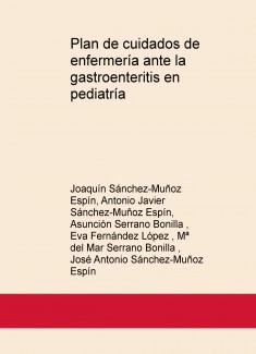 Plan de cuidados de enfermería ante la gastroenteritis en pediatría