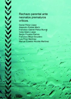 Rechazo parental ante neonatos prematuros críticos.