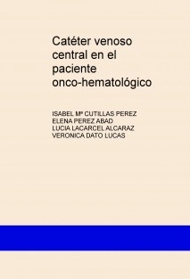 Catéter venoso central en el paciente onco-hematológico