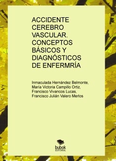 ACCIDENTE CEREBRO VASCULAR. CONCEPTOS BÁSICOS Y DIAGNÓSTICOS DE ENFERMRÍA