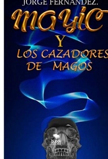 MAYIC y Los Cazadores de Magos