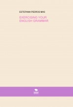 Libro EXERCISING YOUR ENGLISH GRAMMAR, autor ESTEFANIA PEDROS MAS