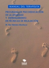 Libro Manual del Terapeuta. Programa de la psicoeducación de la ansiedad y entrenamiento en técnicas de relajación, autor Mª FLOR HERRERO MONTOYA