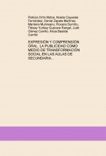Libro EXPRESIÓN Y COMPRENSIÓN ORAL. LA PUBLICIDAD COMO MEDIO DE TRANSFORMACIÓN SOCIAL EN LAS AULAS DE SECUNDARIA, autor judit