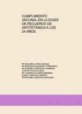 CUMPLIMIENTO VACUNAL EN LA DOSIS DE RECUERDO DE ANTITETÁNICA A LOS 24 AÑOS.