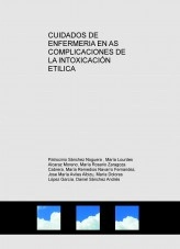 Libro CUIDADOS DE ENFERMERIA EN AS COMPLICACIONES DE LA INTOXICACIÓN ETILICA, autor lourdes79