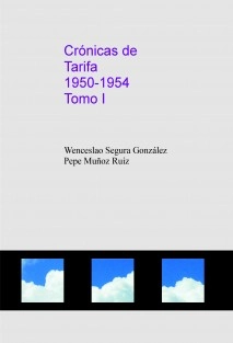 Crónicas de Tarifa. 1950-1954. Tomo I