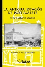 Libro La antigua estación de Portugalete, autor Sergio Velasco Gigorro