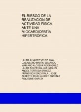 Libro EL RIESGO DE LA REALIZACIÓN DE ACTIVIDAD FÍSICA ANTE UNA MIOCARDIOPATÍA HIPERTRÓFICA, autor enfermeriamurcia8