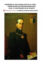Libro Homenaje al inca Garcilaso de la Vega, primer escritor hispanoamericano, en el IV centenario de su muerte, autor Asociación de Antiguos Alumno 