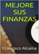 Libro MEJORE SUS FINANZAS, autor Francisco Alcaina Granell