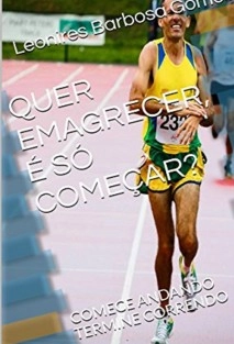 QUER EMAGRECER, É SÓ COMEÇAR?